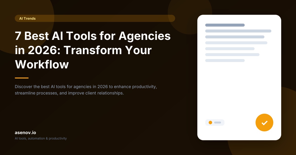 Best AI Tools for Agencies 2026 | asenov.io