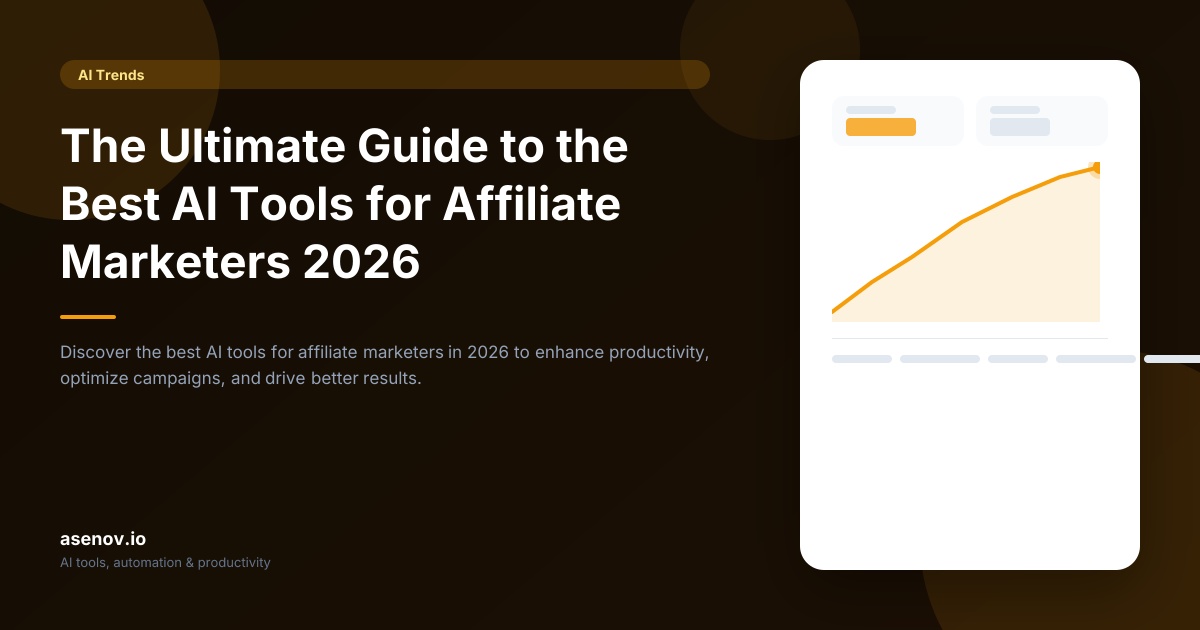 Best AI Tools for Affiliate Marketers 2026 | asenov.io